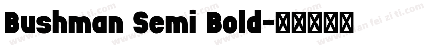 Bushman Semi Bold字体转换